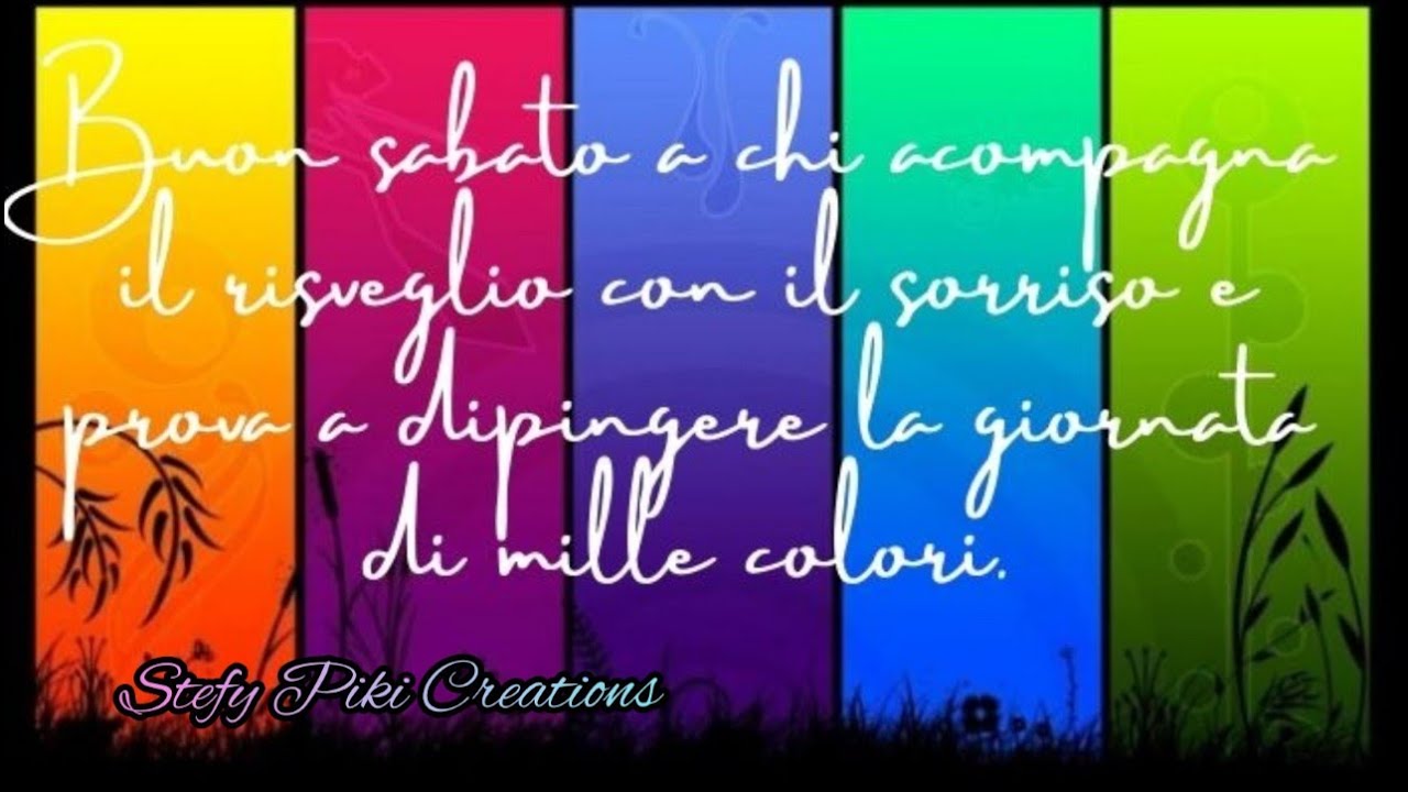 buongiorno e buon sabato a tutti voi