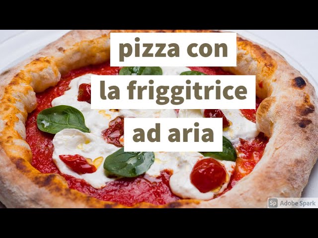 come cuocere la pizza surgelata nella friggitrice ad aria