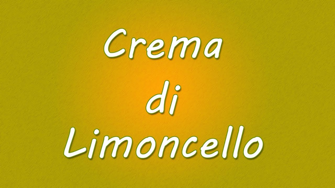 crema di limoncello senza panna ricetta originale napoletana