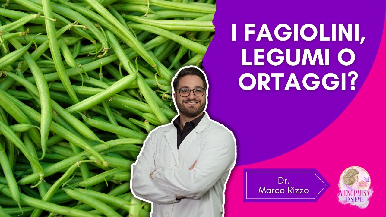 i fagiolini sono legumi o verdura
