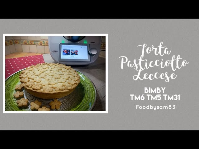 torta pasticciotto leccese ricetta originale bimby