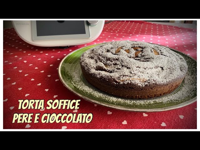 torta soffice pere e cioccolato bimby