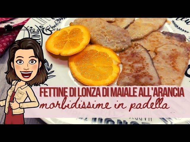 fettine di lonza all'arancia in padella