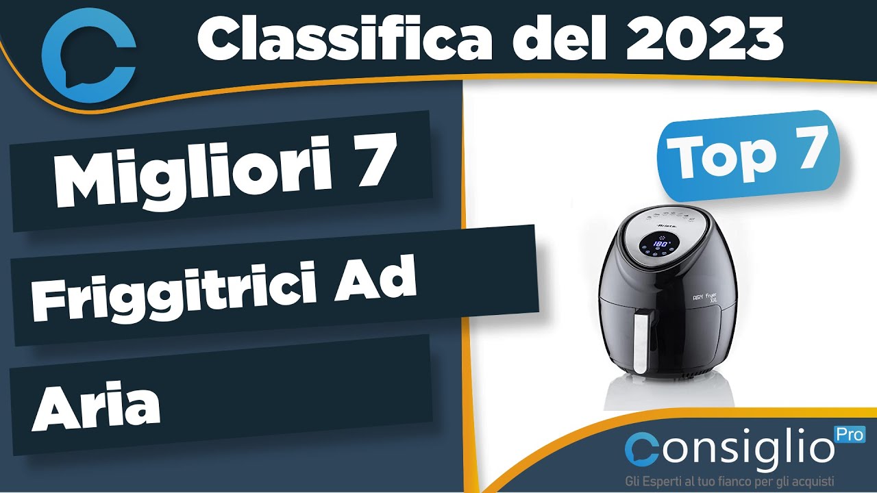 miglior friggitrice ad aria 30 litri