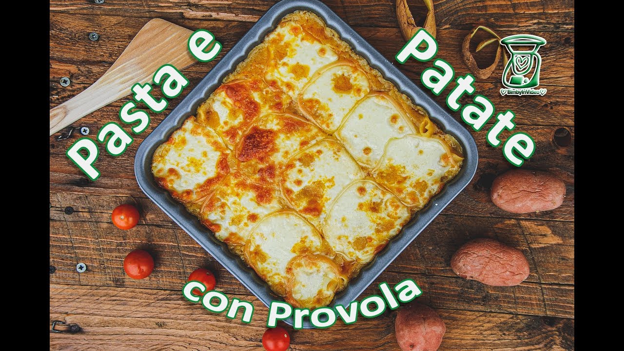 pasta e patate bimby con provola