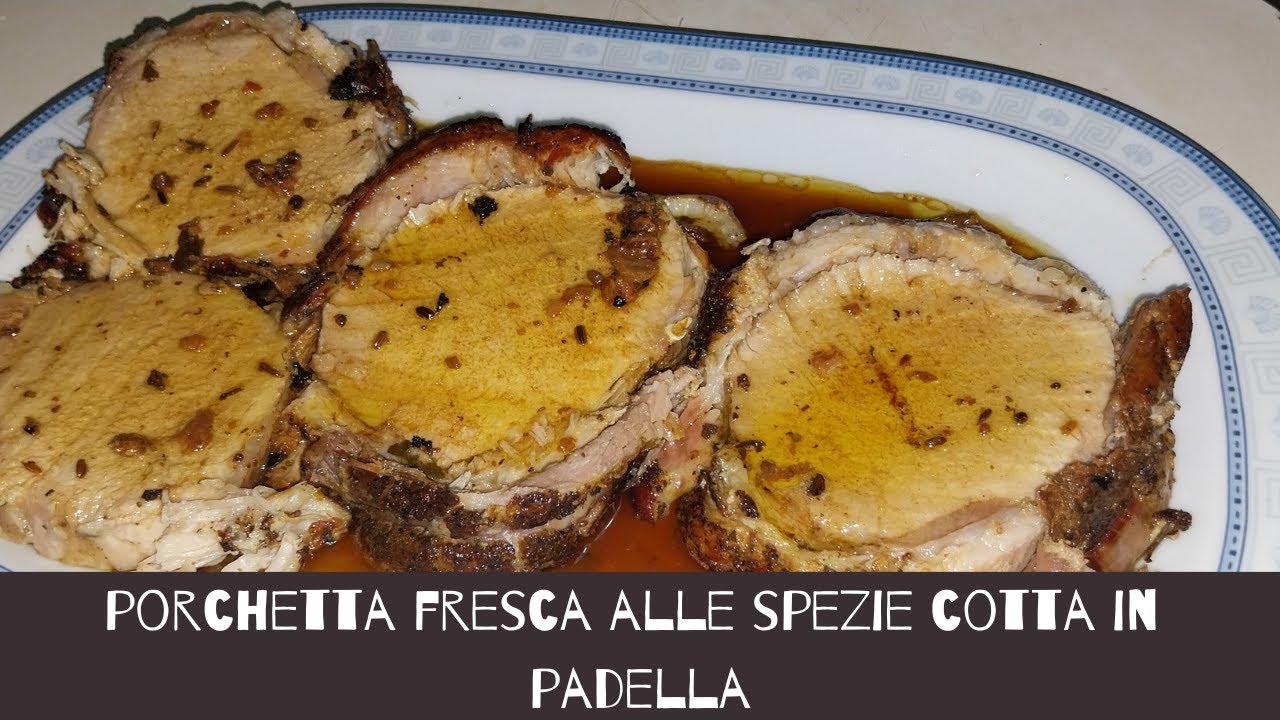 come cucinare la porchetta in padella